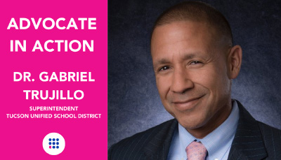 Advocate in Action, Dr. Gabriel Trujillo, Superintendent, ߲о Unified School District.